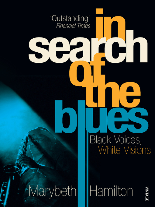 Title details for In Search of the Blues by Marybeth Hamilton - Available